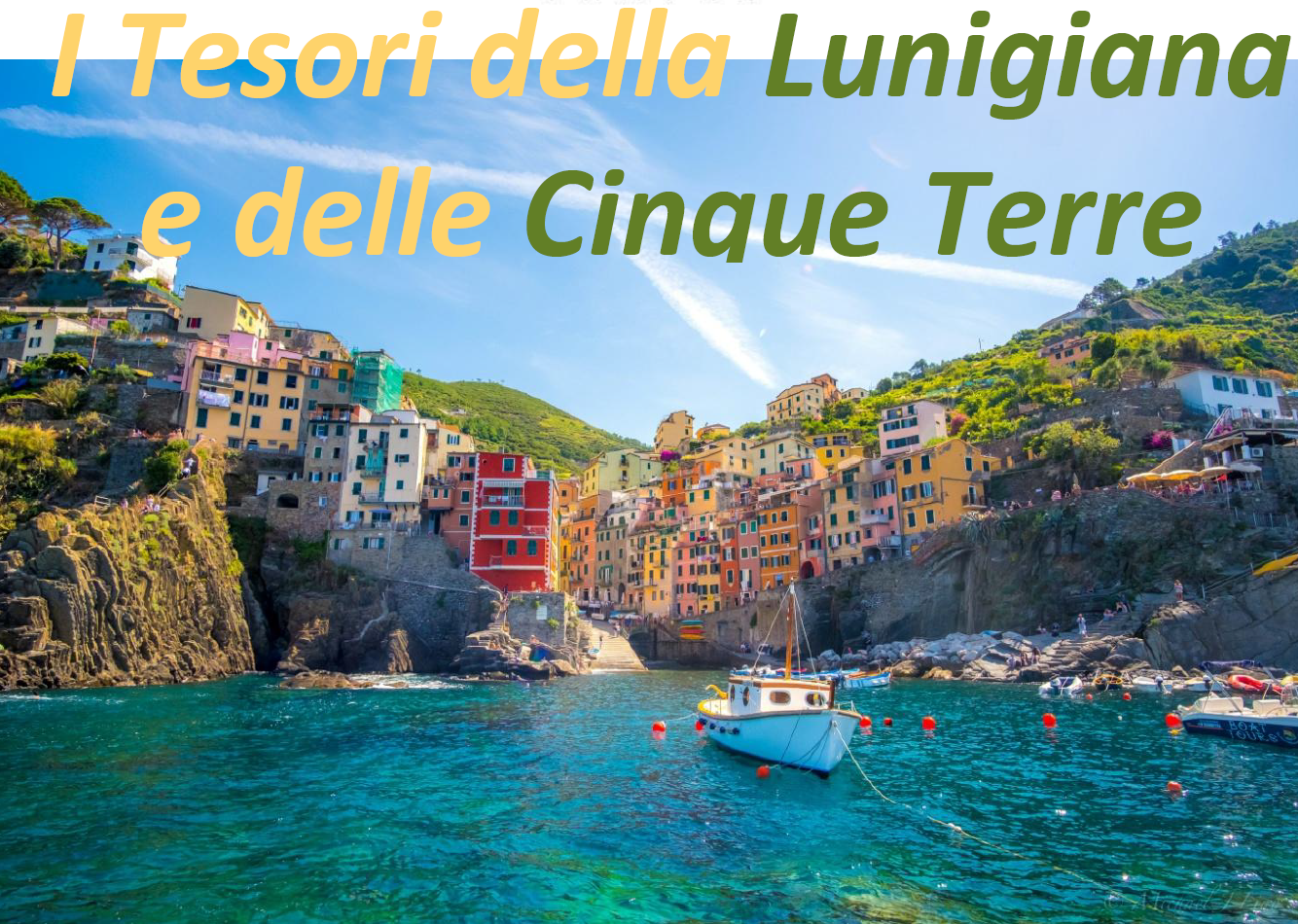 I Tesori della Lunigiana e delle Cinque Terre