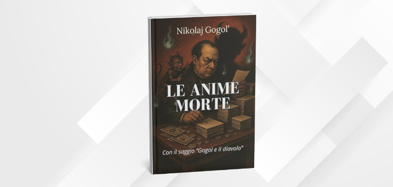 Nikolaj Gogol, Le anime morte