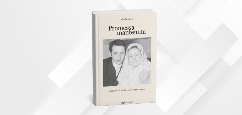 Carlo Marzi, Promessa mantenuta. Frammenti di fragilità, cura, coraggio e amore