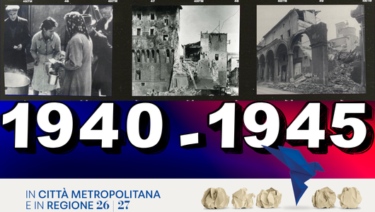 Bologna 1940-1945, fra guerra e Resistenza