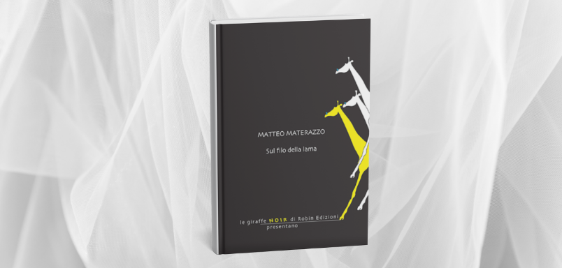 Matteo Matterazzo, Sul filo della lama